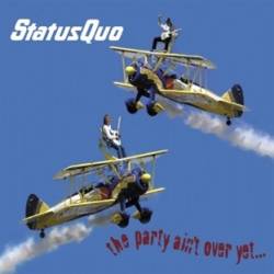 Status Quo : The Party Ain't Over Yet (Single)